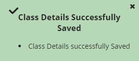 Pop-up message that reads: "Class Details Successfully Saved"