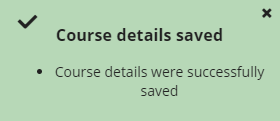Pop-up notification that reads, "Course details saved/Course details were successfully saved."